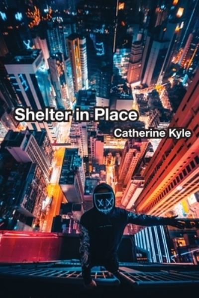 Cover for Catherine Kyle · Shelter In Place (Paperback Book) (2019)