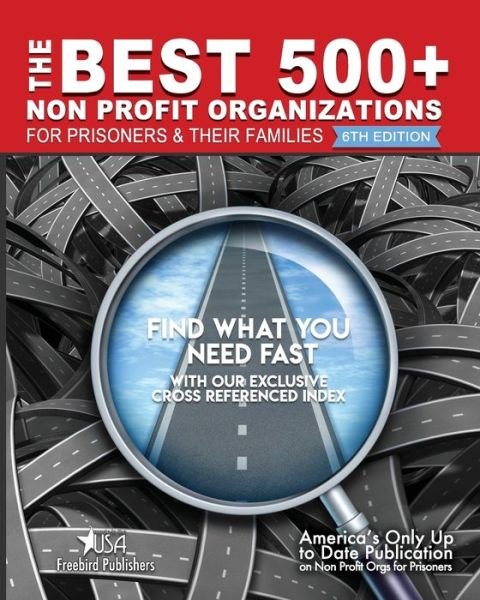 Cover for Freebird Publishers · The Best 500+ Non Profit Organizations for Prisoners and their Families: 7th Edition (Paperback Book) (2020)