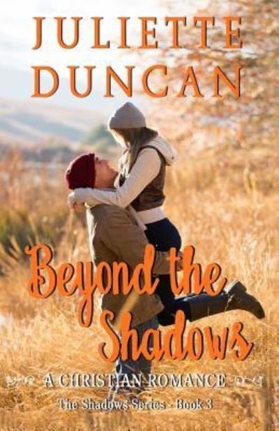 Cover for Juliette Duncan · Beyond the Shadows (Pocketbok) (2017)