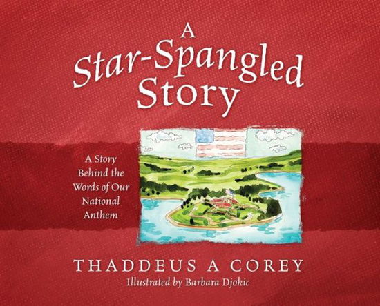 Cover for Thaddeus a Corey · A Star-Spangled Story (Hardcover Book) (2019)