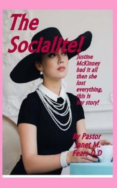 Cover for Pastor Janet Marie Fears D D · The Socialite (Paperback Bog) (2017)