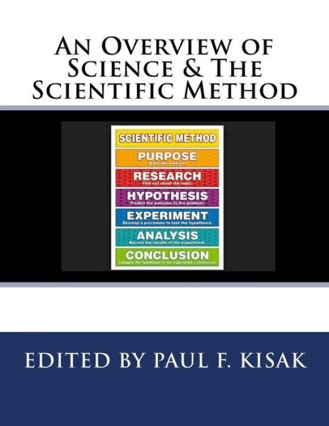 Cover for Paul F Kisak · An Overview of Science &amp; The Scientific Method (Paperback Book) (2017)