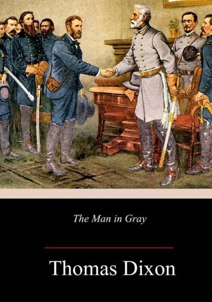 Cover for Thomas Dixon · The Man in Gray (Paperback Bog) (2018)