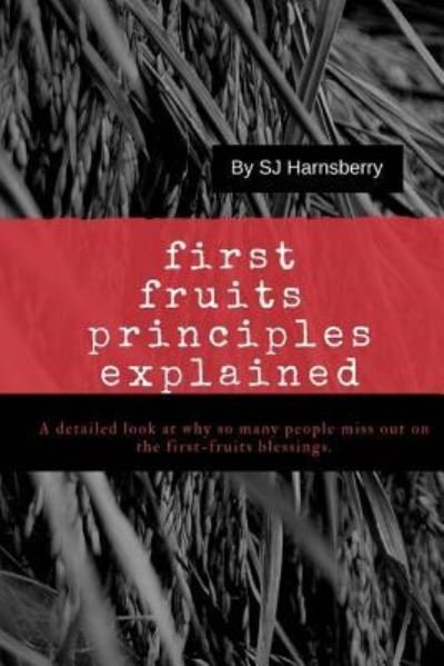Cover for Sj Harnsberry · First Fruits Principles Explained (Taschenbuch) (2018)