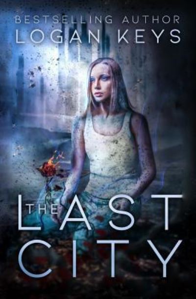 Cover for Logan Keys · The Last City (Paperback Book) (2018)