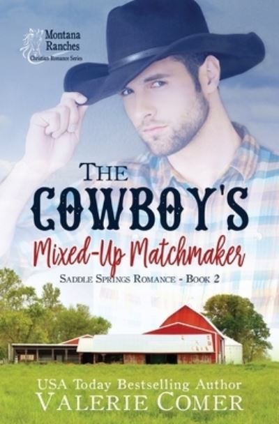 Cover for Valerie Comer · The Cowboy's Mixed-Up Matchmaker (Paperback Book) (2019)