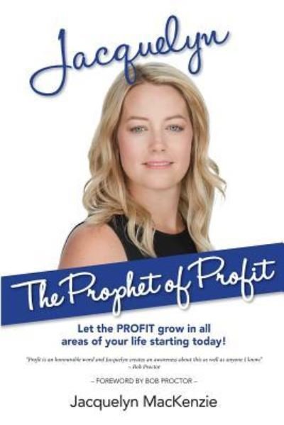 Cover for Jacquelyn MacKenzie · Jacquelyn - The Prophet of Profit (Paperback Book) (2017)