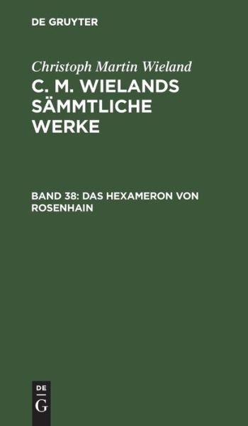 Cover for Christoph Martin Wieland · Hexameron von Rosenhain (Book) (1901)