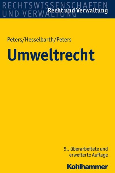 Umweltrecht - Peters - Books -  - 9783170296404 - November 11, 2015