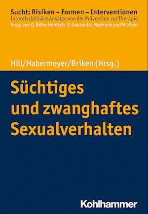 Cover for Andreas Hill · Süchtiges und Zwanghaftes Sexualverhalten (Book) (2023)