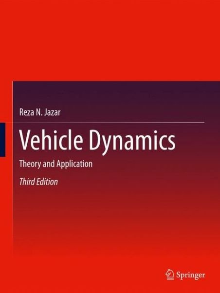 Cover for Reza N. Jazar · Vehicle Dynamics: Theory and Application (Innbunden bok) [3rd ed. 2017 edition] (2017)