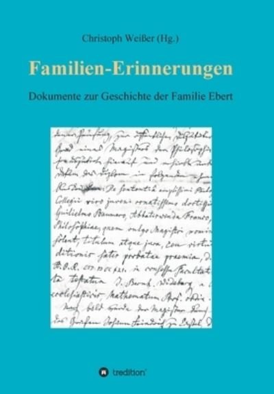 Cover for Christoph Weißer · Familien-Erinnerungen aus vergangenen Jahrhunderten (Paperback Book) (2021)