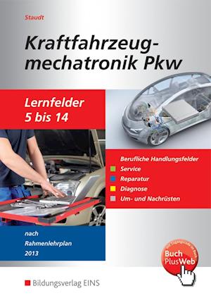 Cover for Wilfried Staudt · Kraftfahrzeugmechatronik PKW. Schülerband. Lernfelder 5-14 (Paperback Book) (2015)