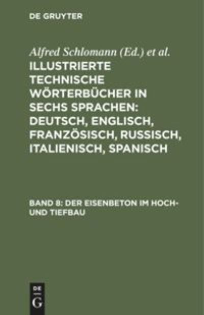Cover for Alfred Schlomann · Eisenbeton Im Hoch- und Tiefbau (Book) (1910)