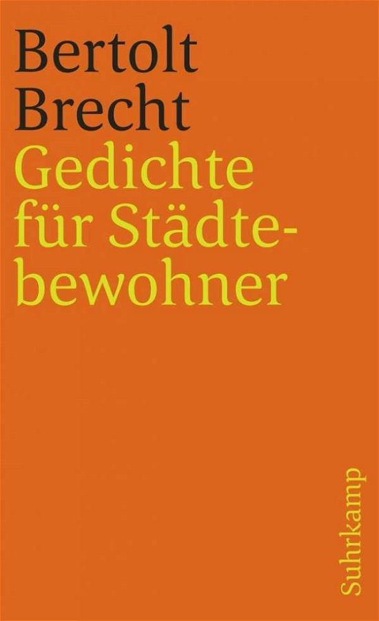Gedichte fur Stadtebewohner - Bertolt Brecht - Bücher - Suhrkamp Verlag - 9783518371404 - 1. Februar 1988