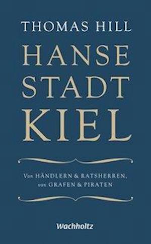 Cover for Hill · Hansestadt Kiel (Book)