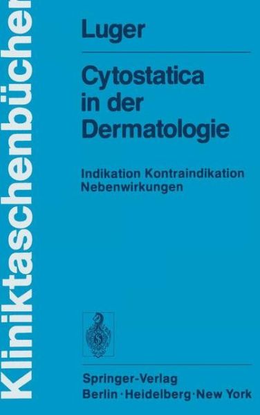 Cover for A. Luger · Cytostatica in der Dermatologie - Kliniktaschenbucher (Paperback Book) [German edition] (1977)
