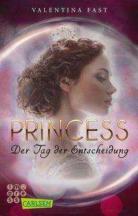 Cover for Valentina Fast · Carlsen TB.1840 Fast:Princess. Der Tag (Bok)