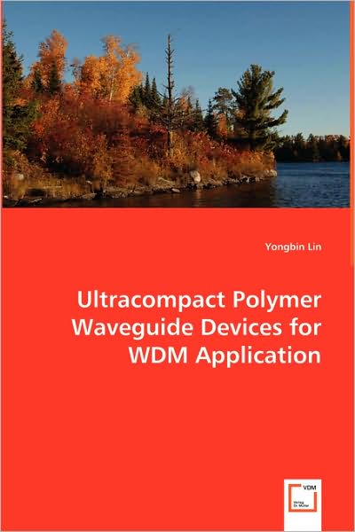 Cover for Yongbin Lin · Ultracompact Polymer Waveguide Devices for Wdm Application (Pocketbok) (2008)