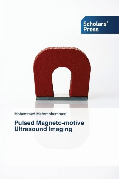 Cover for Mehrmohammadi Mohammad · Pulsed Magneto-motive Ultrasound Imaging (Paperback Book) (2015)