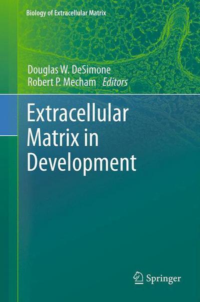 Cover for Desimone  Douglas W. · Extracellular Matrix in Development - Biology of Extracellular Matrix (Paperback Book) [2013 edition] (2015)