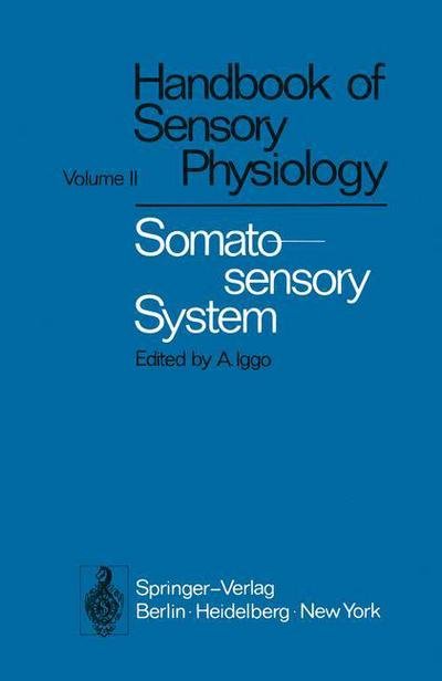 Cover for Ainsley Iggo · Somatosensory System - Handbook of Sensory Physiology (Pocketbok) [Softcover reprint of the original 1st ed. 1973 edition] (2011)