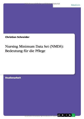 Cover for Christian Schneider · Nursing Minimum Data Set (NMDS): Bedeutung fur die Pflege (Paperback Book) [German edition] (2013)