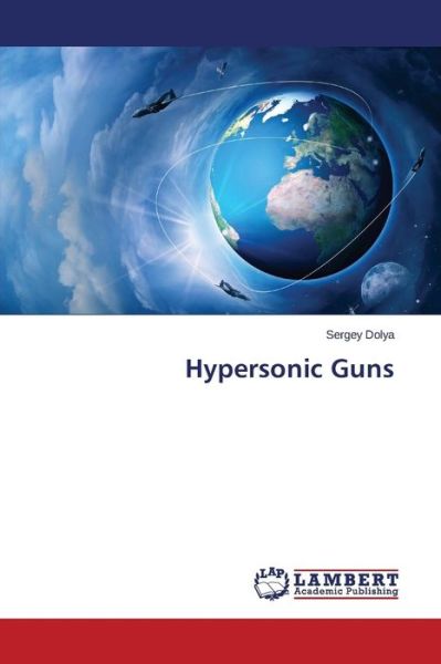 Cover for Dolya Sergey · Hypersonic Guns (Paperback Book) (2015)