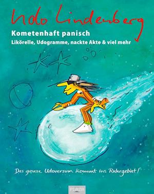 Cover for Udo Lindenberg · Kometenhaft panisch. Likörelle, Udogramme, nackte Akte &amp; viel mehr (Buch) (2025)