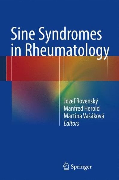 Jozef Rovensky · Sine Syndromes in Rheumatology (Hardcover bog) [2014 edition] (2013)