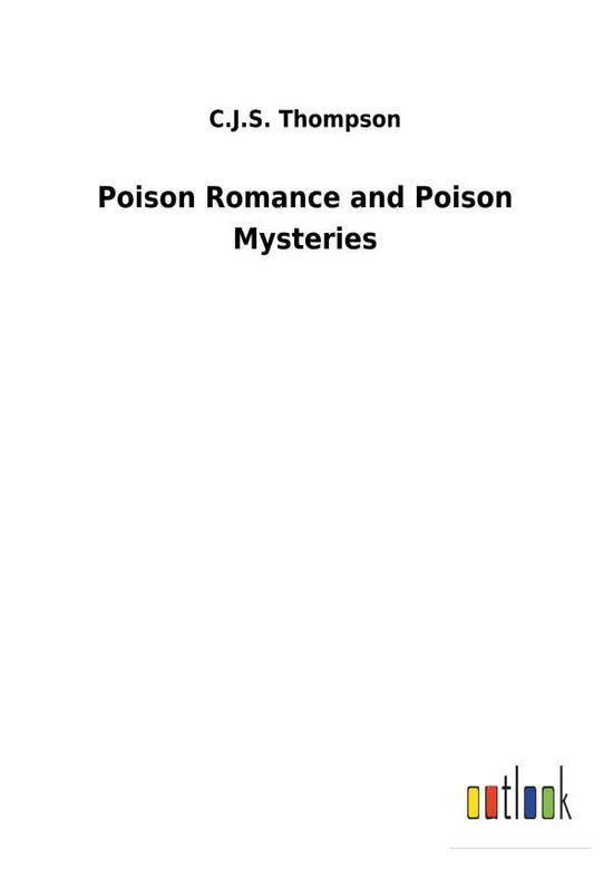 Poison Romance and Poison Myst - Thompson - Bøger -  - 9783732629404 - 13. februar 2018