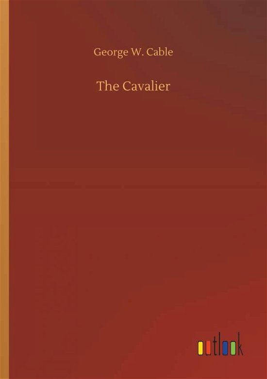 The Cavalier - Cable - Livres -  - 9783734018404 - 20 septembre 2018