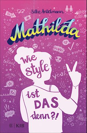 Cover for Silke Antelmann · Mathilda Â– Wie Style Ist Das Denn?! (Book)