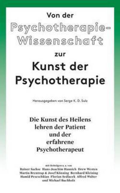 Cover for Serge Sulz · Von Der Psychotherapie-wissenschaft Zur Kunst Der Psychotherapie (Paperback Book) (2015)