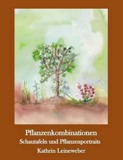 Cover for Leineweber · Pflanzenkombinationen selbst (Book) (2016)