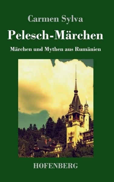 Cover for Sylva · Pelesch-Märchen (Book) (2017)