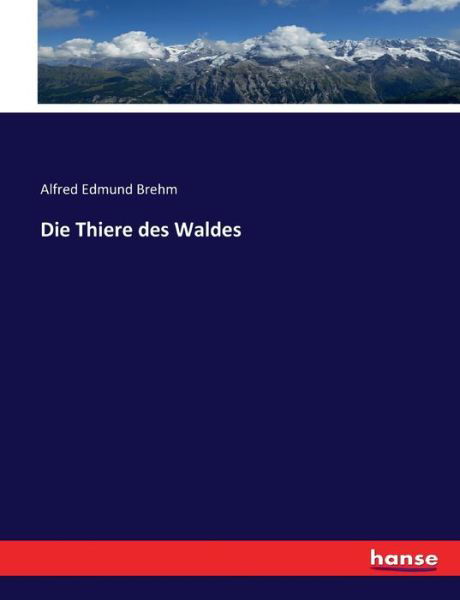 Cover for Brehm · Die Thiere des Waldes (Book) (2017)