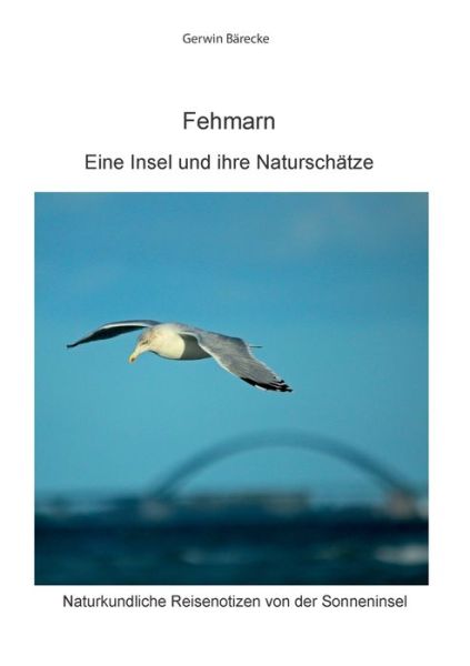 Cover for Gerwin Barecke · Fehmarn: Eine Insel und ihre Naturschatze (Paperback Book) (2020)