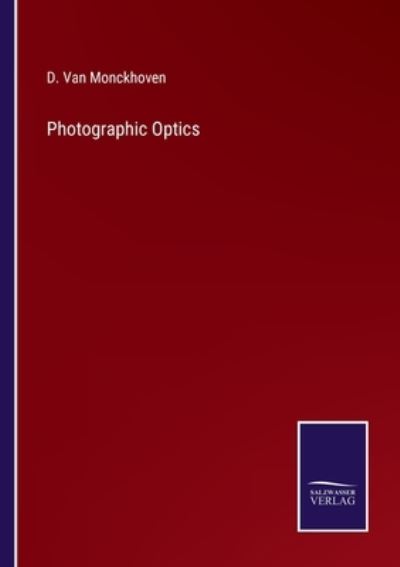 Cover for D. Van Monckhoven · Photographic Optics (Paperback Book) (2022)