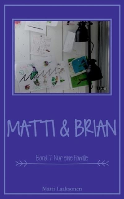 Matti & Brian 7 - Matti Laaksonen - Books - Books on Demand - 9783753477404 - April 23, 2021