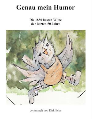 Cover for Dirk Ecke · Genau mein Humor (Hardcover Book) (2021)