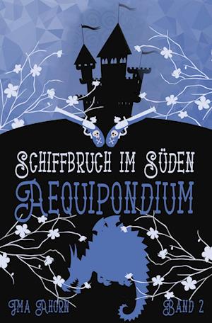 Cover for Ima Ahorn · Aequipondium: Schiffbruch im Süden (Paperback Book) (2021)