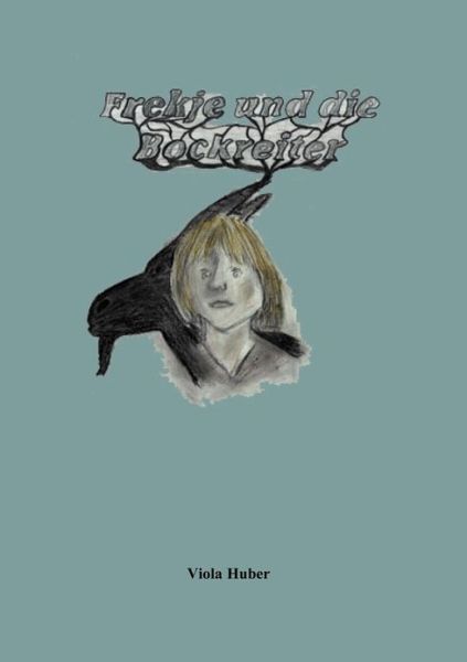 Cover for Viola Huber · Frekje und die Bockreiter (Paperback Book) [German edition] (2000)