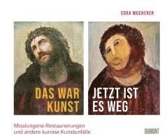 Cover for Cora Wucherer · Das war Kunst, jetzt ist es weg (Book) (2024)