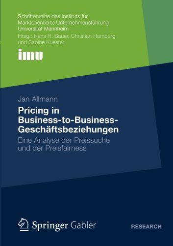 Cover for Jan Allmann · Pricing in Business&amp;#8208; to&amp;#8208; business&amp;#8208; geschaftsbeziehungen: Eine Analyse Der Preissuche Und Der Preisfairness - Schriftenreihe Des Instituts Fur Marktorientierte Unternehme (Paperback Book) [2012 edition] (2012)