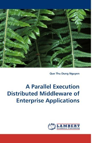 Cover for Que Thu Dung Nguyen · A Parallel Execution Distributed Middleware of Enterprise Applications (Paperback Bog) (2010)
