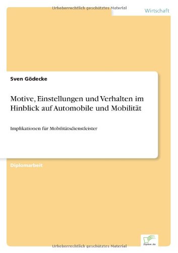 Cover for Sven Goedecke · Motive, Einstellungen und Verhalten im Hinblick auf Automobile und Mobilitat: Implikationen fur Mobilitatsdienstleister (Paperback Book) [German edition] (2001)