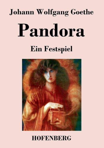 Pandora - Johann Wolfgang Goethe - Books - Hofenberg - 9783843033404 - September 14, 2016