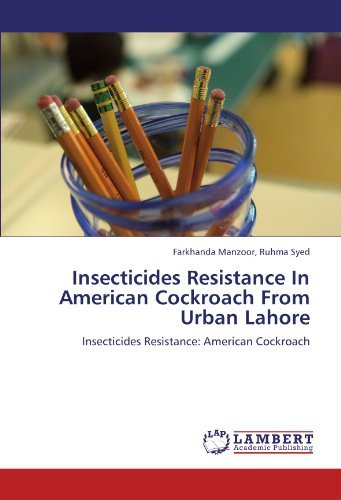 Cover for Ruhma Syed Farkhanda Manzoor · Insecticides Resistance in American Cockroach from Urban Lahore: Insecticides Resistance: American Cockroach (Pocketbok) (2011)