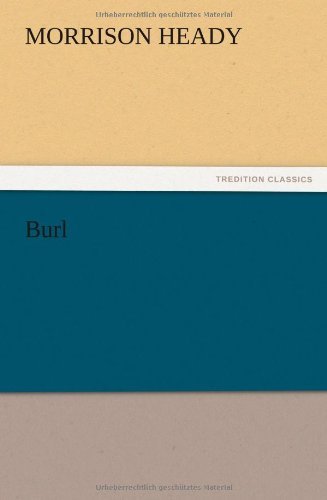 Cover for Morrison Heady · Burl (Pocketbok) (2012)